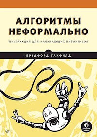 Алгоритмы неформально. Инструкция для начинающих питонистов - Брэдфорд Такфилд - ebook