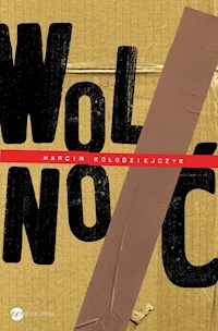 Wolnoć - Marcin Kołodziejczyk - ebook + audiobook + książka