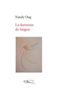 La danseuse de Saïgon - Nataly Ong - ebook