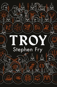 Troy: Our Greatest Story Retold (Stephen Fry’s Greek Myths Book 3) - Stephen Fry - książka