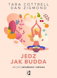 Jedz jak Budda - Cottrell Tara, Zigmond Dan - książka