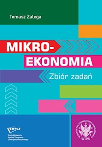 Mikroekonomia Zbiór zadań - Zalega Tomasz - książka
