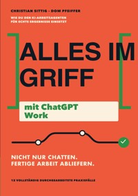 Alles im Griff mit ChatGPT Work - Christian Sittig - ebook