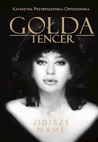Gołda Tencer - Tencer Gołda, Przybyszewska-Ortonowska Katarzyna - książka