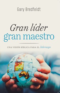 Gran líder gran maestro - Gary Bredfeldt - ebook
