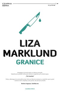 Granice - Liza Marklund - książka