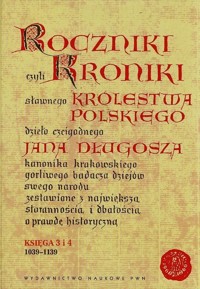 Roczniki czyli Kroniki sławnego Królestwa Polskiego - Jan Długosz - książka