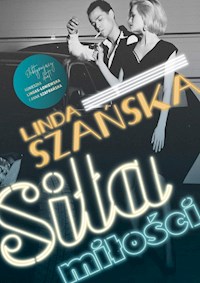 Siła miłości - Lingas-Łoniewska Agnieszka,Szafrańska Anna,Szańska Linda - książka