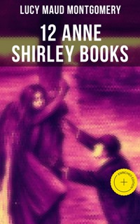 12 Anne Shirley Books - Lucy Maud Montgomery - ebook