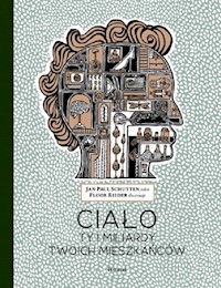 Ciało Ty i miliardy twoich mieszkańców - Schutten Jan P., Rieder Floor - książka