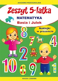 Zeszyt 5-latka Matematyka Basia i Julek - Joanna Paruszewska - książka