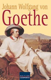 Johann Wolfgang von Goethe - Gesammelte Gedichte - Johann Wolfgang von Goethe - ebook