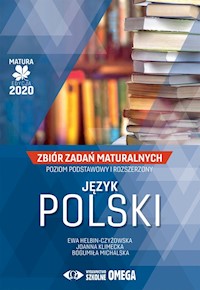 Język polski Matura 2020 Zbiór zadań maturalnych - Helbin-Czyżowska E., Klimecka J., Michalska B. - książka