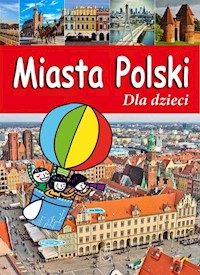Miasta Polski Dla dzieci - Krzysztof Żywczak - książka