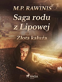 Saga rodu z Lipowej 11: Złota kałuża - Marian Piotr Rawinis - ebook + audiobook