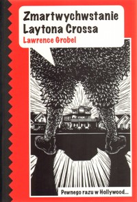 Zmartwychwstanie Laytona Crossa - Lawrence Grobel - książka