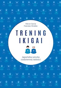Trening ikigai - Garcia Hector, Miralles Francesc - książka
