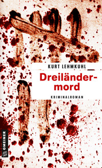 Dreiländermord - Kurt Lehmkuhl - ebook