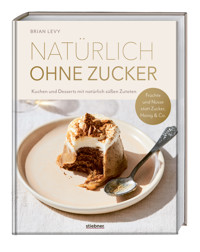 Natürlich ohne Zucker - Brian Levy - ebook