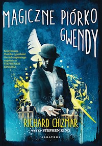 Magiczne piórko Gwendy. Cykl Castle Rock - Chizmar Richard - ebook + audiobook