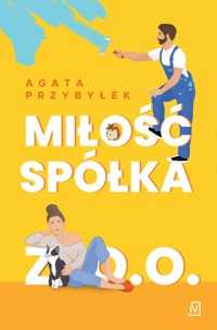 Miłość spółka z o.o. - Agata Przybyłek - ebook + książka