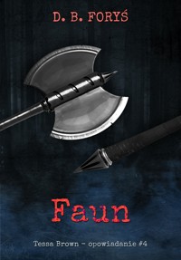 Tessa Brown. Faun - opowiadanie #4 - Foryś D. B. - ebook