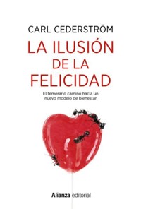 La ilusión de la felicidad - Carl Cederström - ebook