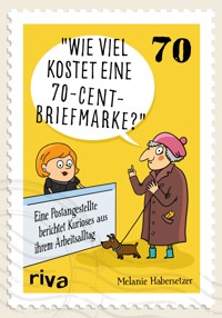 Wie viel kostet eine 70-Cent-Briefmarke? - Melanie Habersetzer - ebook