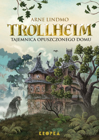 Trollheim. Tajemnica opuszczonego domu. Tom 1 - Arne Lindmo - książka