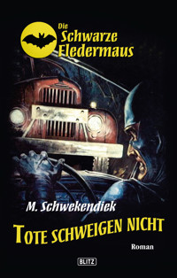Die schwarze Fledermaus 05: Tote schweigen nicht - Schwekendiek Margret - ebook