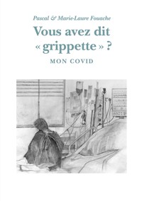 Vous avez dit "grippette" ? - Pascal Fouache - ebook