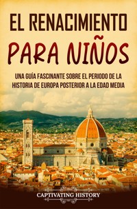 El Renacimiento para niños - Captivating History - ebook