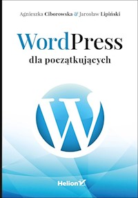 WordPress dla początkujących - Ciborowska Agnieszka, Lipiński Jarosław - książka