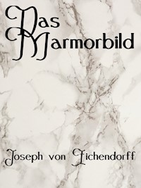 Das Marmorbild - Joseph von Eichendorff - ebook