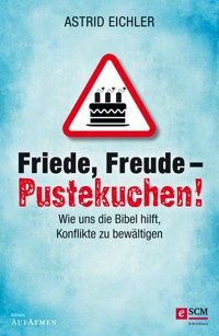 Friede, Freude - Pustekuchen! - Astrid Eichler - ebook
