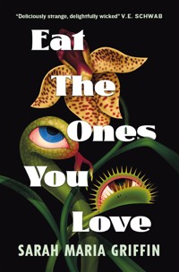 Eat the Ones You Love - Sarah Griffin - ebook