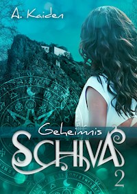 Geheimnis Schiva 2 - A. Kaiden - ebook
