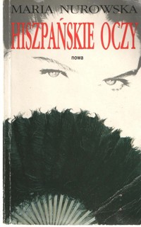 Hiszpańskie oczy - Maria Nurowska - ebook
