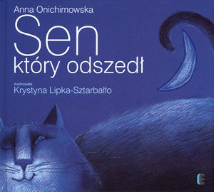 Sen, który odszedł - Anna Onichimowska - książka