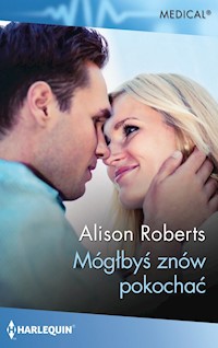 Mógłbyś znów pokochać - Roberts Alison - ebook