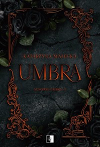 Umbra. Seria Synowie Umbry. Tom 1 - Katarzyna Małecka - książka