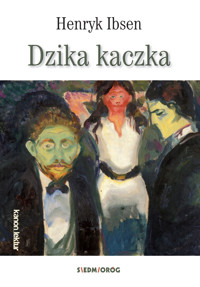 Dzika kaczka - Henryk Ibsen  - ebook + książka