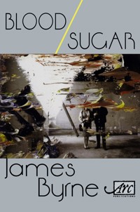 Blood / Sugar - James Byrne - ebook