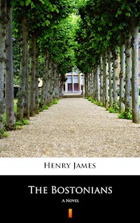 The Bostonians. A Novel - Henry James - ebook