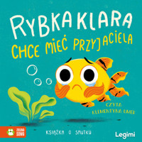 Rybka Klara chce mieć przyjaciela. Książka o smutku - Łapka Zenon - audiobook