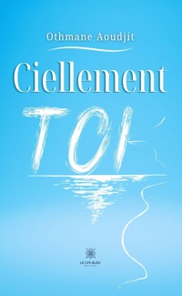 Ciellement toi - Othmane Aoudjit - ebook
