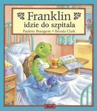 Franklin idzie do szpitala - Bourgeois Paulette - książka