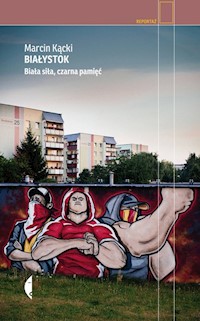Białystok - Kącki Marcin - książka