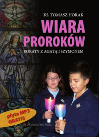 Wiara proroków - Horak Tomasz - książka