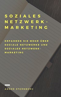 Soziales Netzwerk-Marketing - Andre Sternberg - ebook